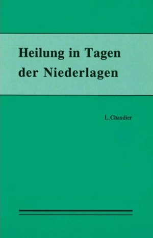 Heilung in Tagen der Niederlagen